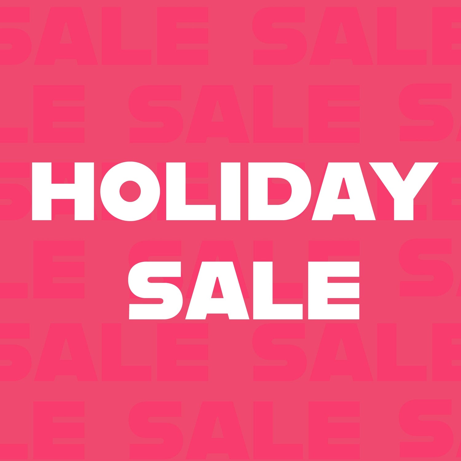 HOLIDAY SALE